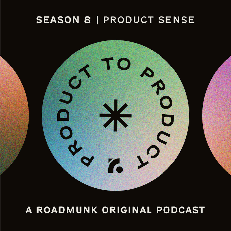 Product to Product, a Roadmunk Original Podcast