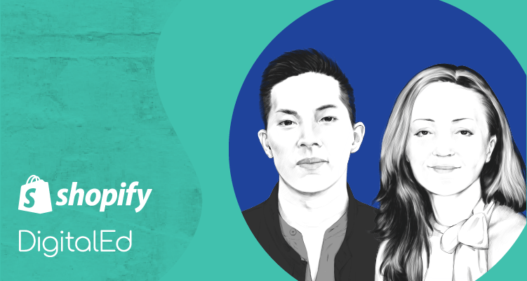 Brandon Chu and Christina Perdikoulias from Shopify and DigitalEd